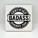 Certified Badass Beverage Zone Coaster