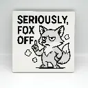 Seriously Fox Off Coaster