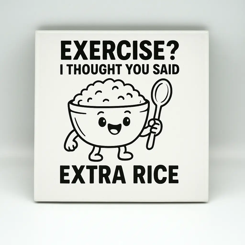 Exercise? I Thought you Said, Extra Rice Coaster