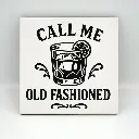 Call Me Old Fashioned Coaster