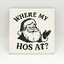 Where my Hos at? Coaster