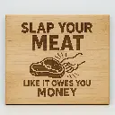 Slap Your Meat like it Owes you Money Cutting Board